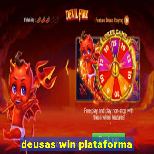 deusas win plataforma